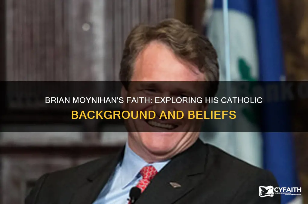 is brian moynihan catholic