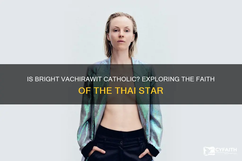 is bright vachirawit catholic