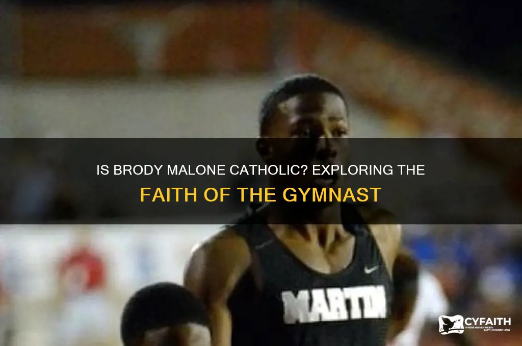 is brody malone catholic