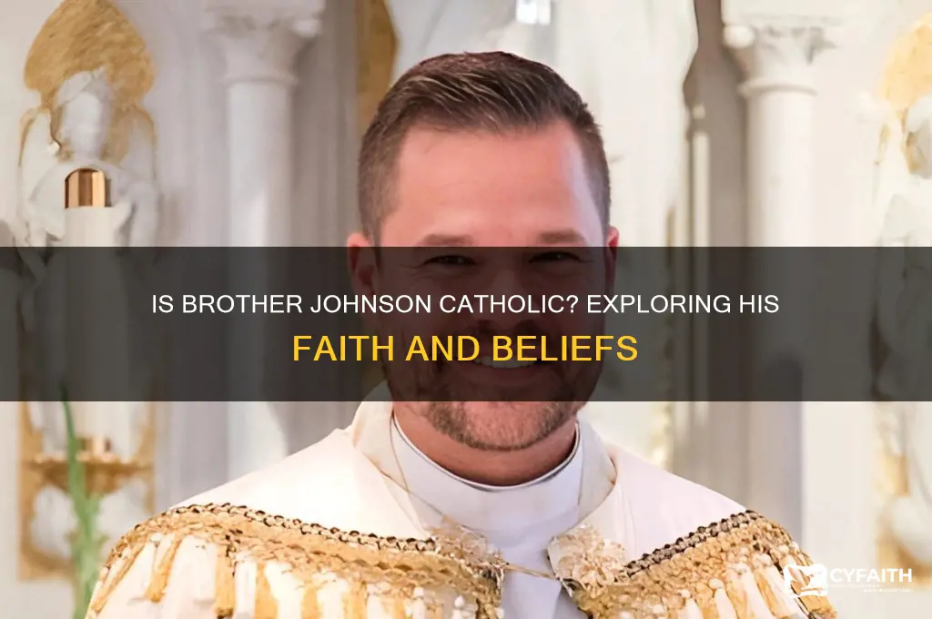 is brother johnson a catholic