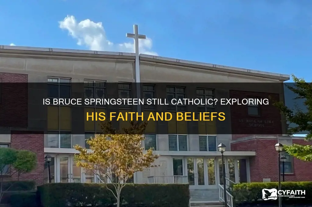 is bruce springsteen still catholic
