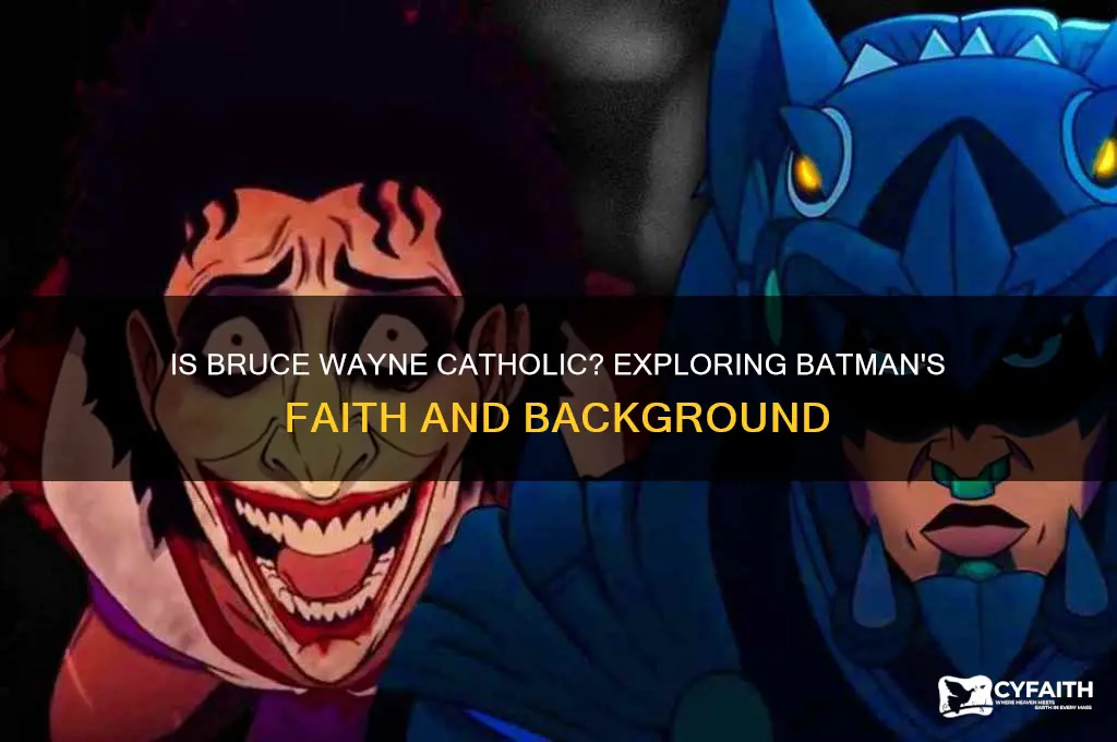 is bruce wayne catholic