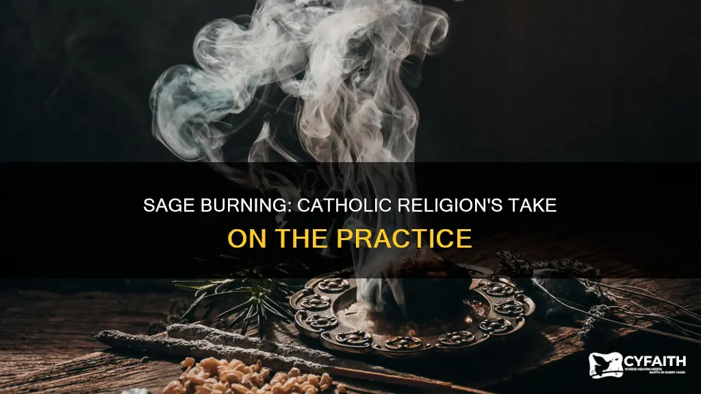 is burning sage against catholic religion
