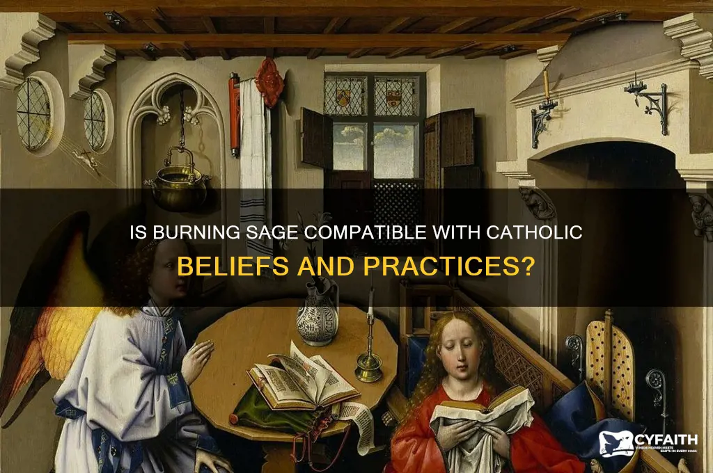is burning sage against catholic