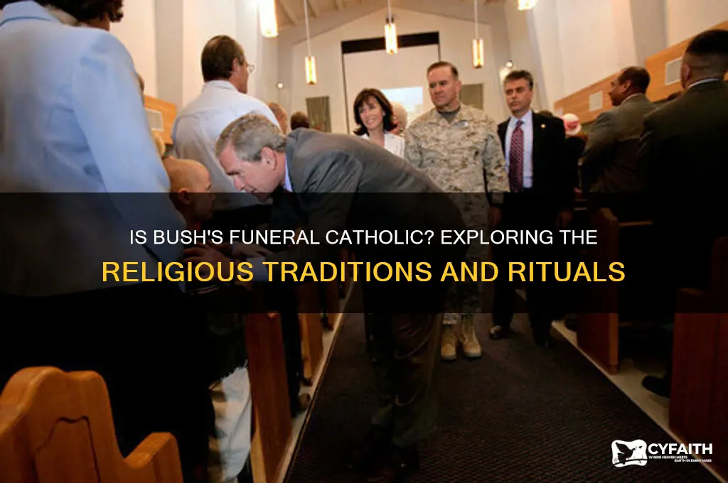 is bush funeral catholic