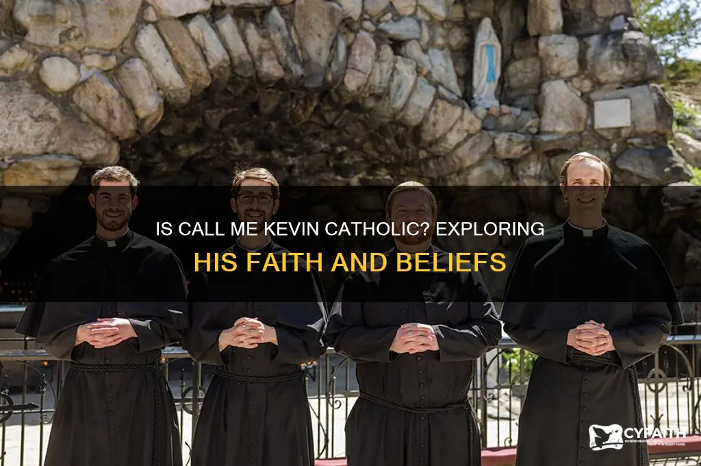 is call me kevin catholic