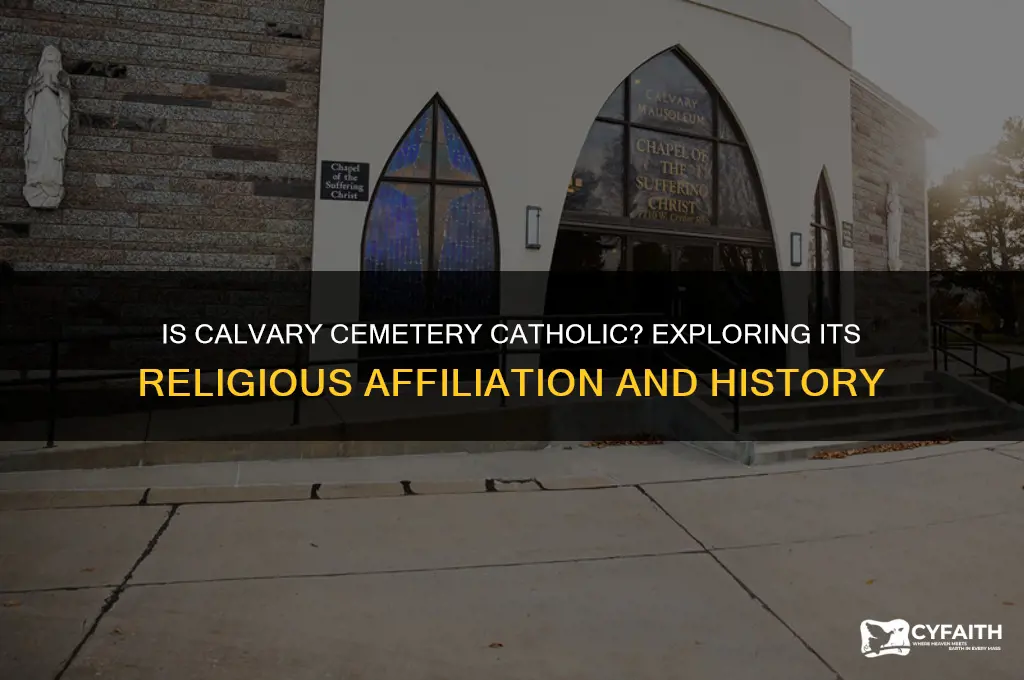 is calvary cemetery catholic