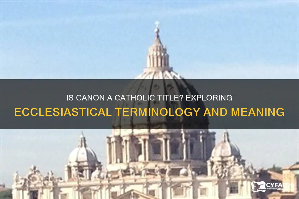 is canon a catholic titl
