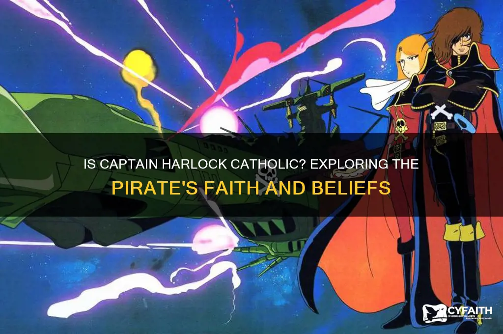 is captain harlock catholic