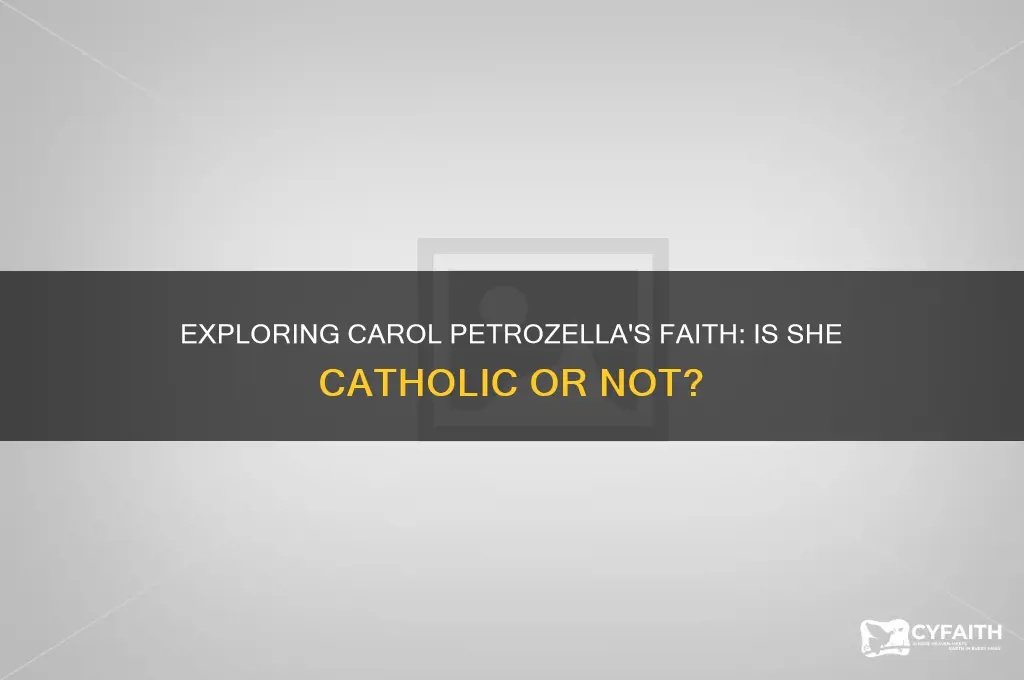 is carol petrozella catholic