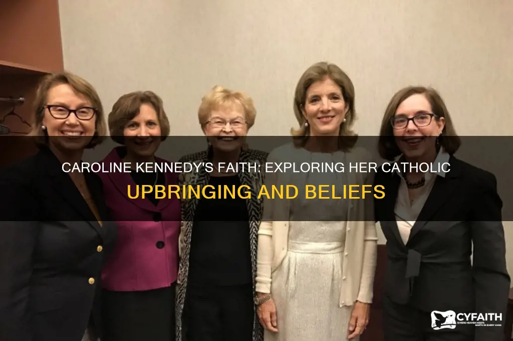 is caroline kennedy catholic