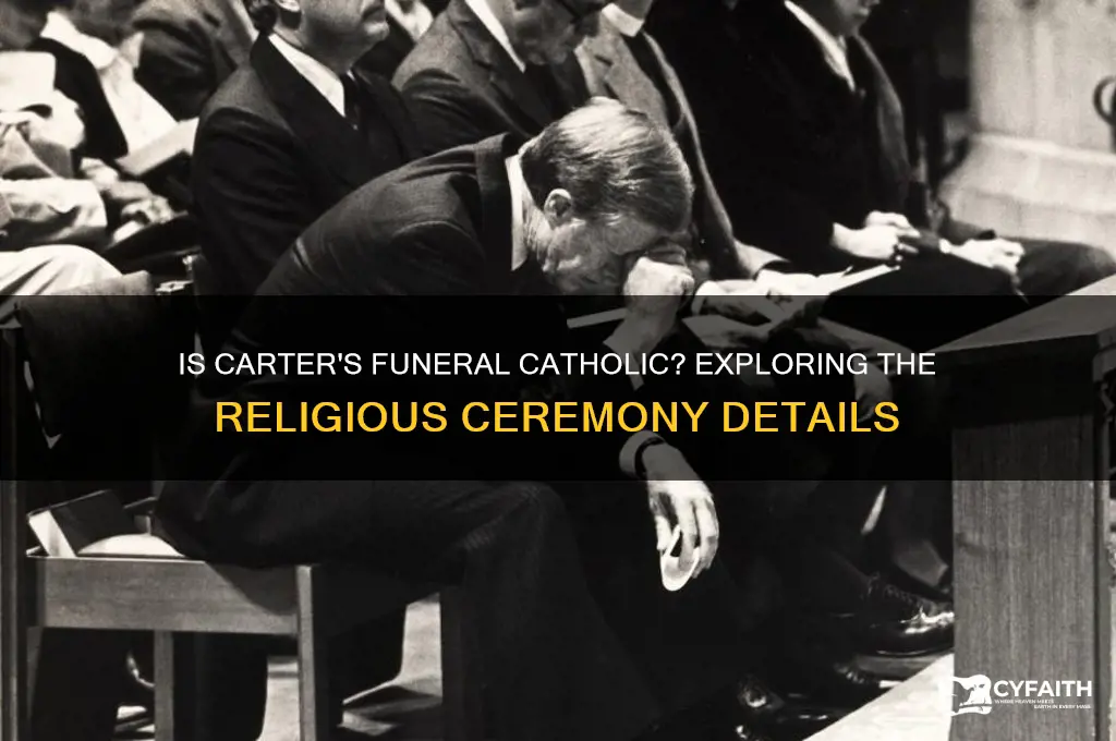 is carters funeral catholic