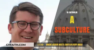 Exploring Catholicism: A Distinct Subculture or Mainstream Faith?