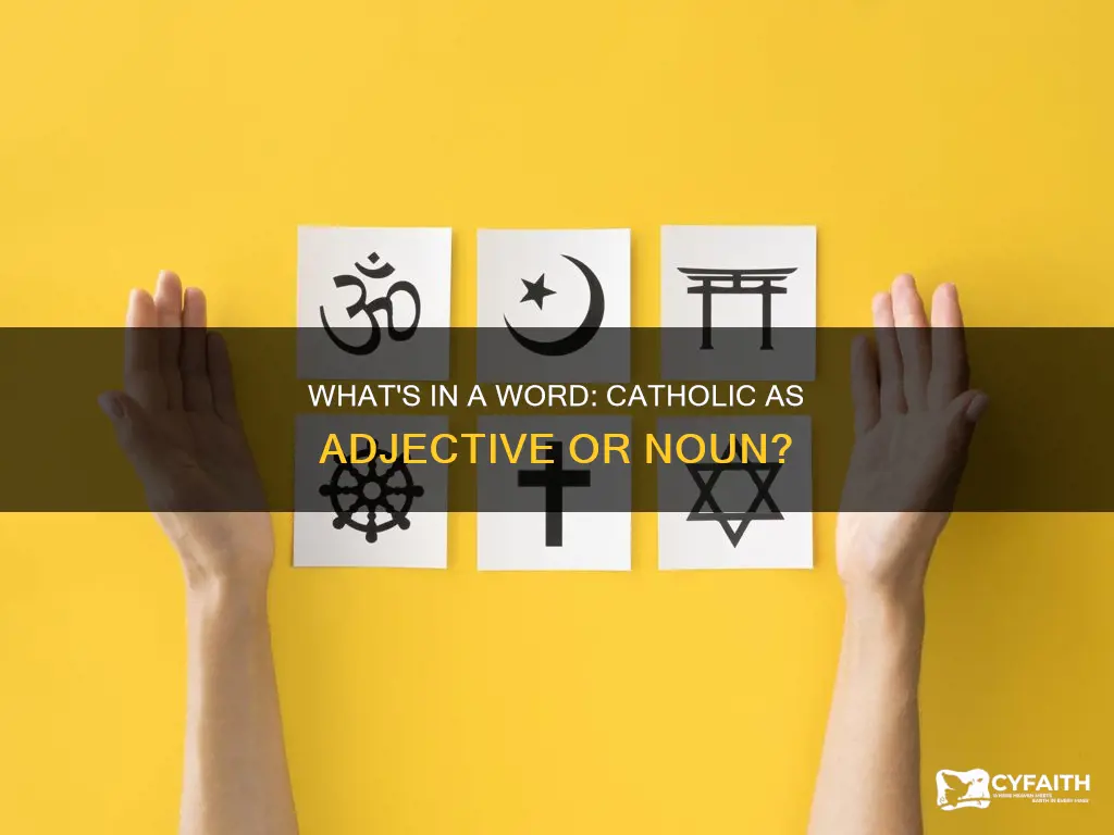 is catholic an adjective or a noun