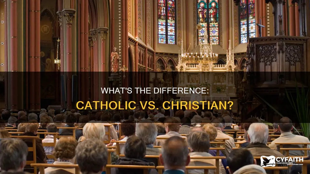is catholic and cristian the same