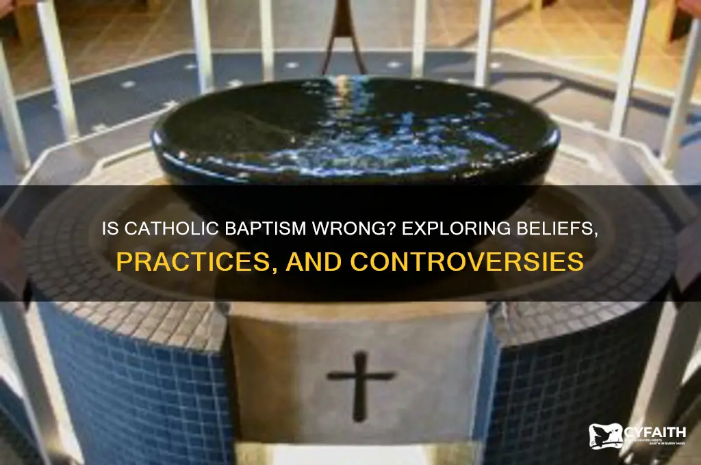 is catholic baptism wrong