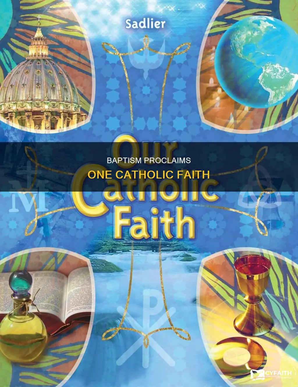 is catholic baptsim proclimation of one faith
