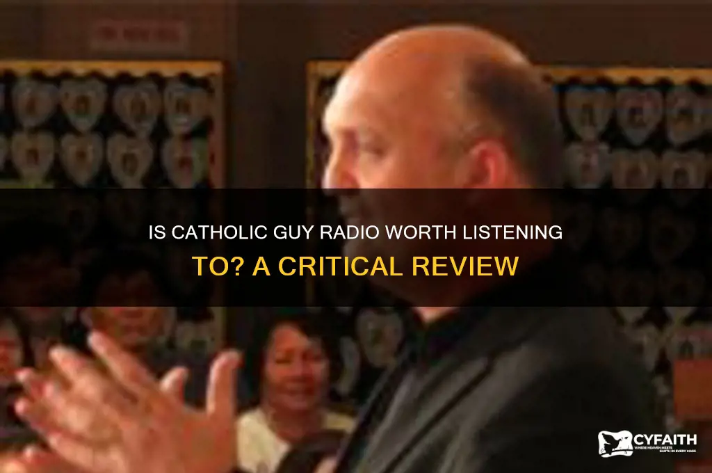 is catholic guy radio good