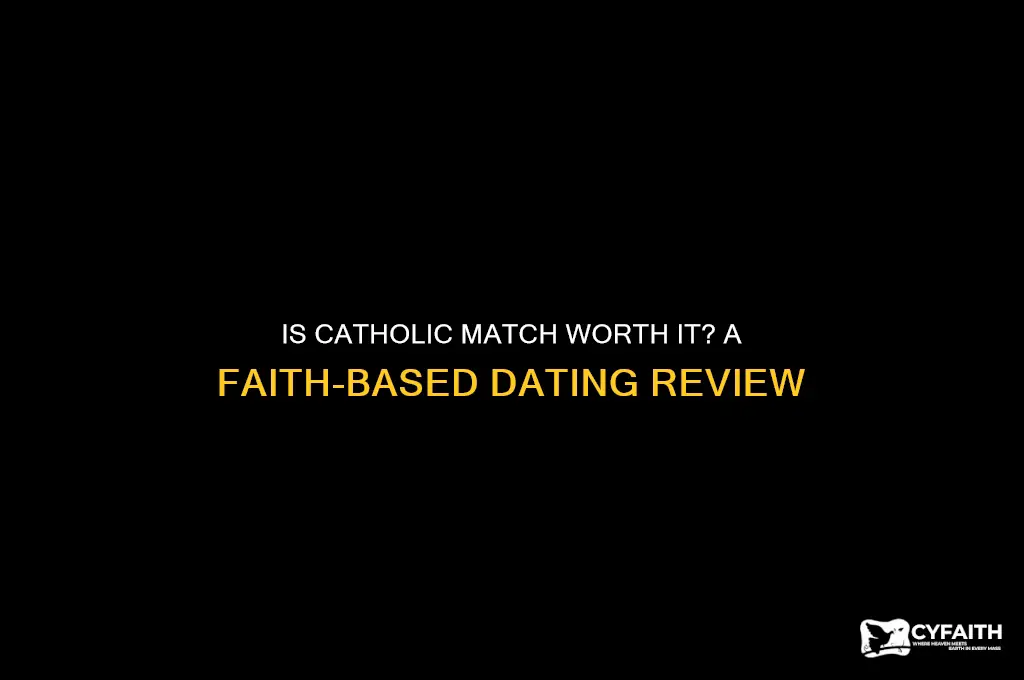 is catholic match worth it