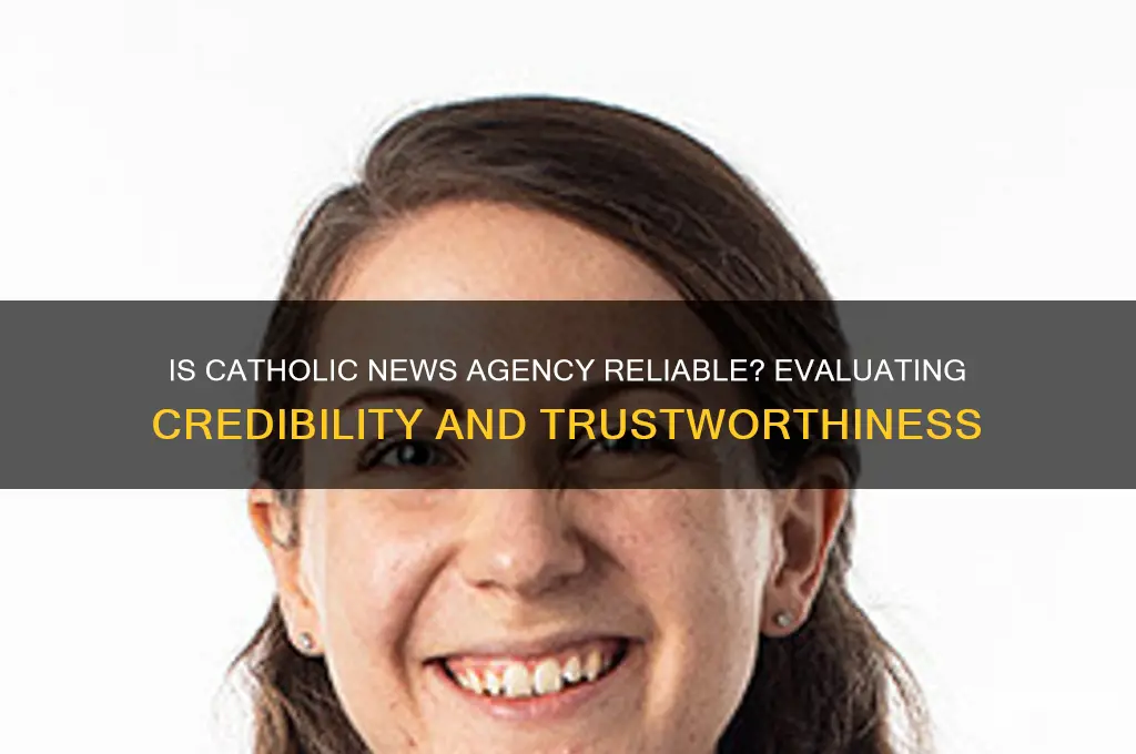 is catholic news agency reliable