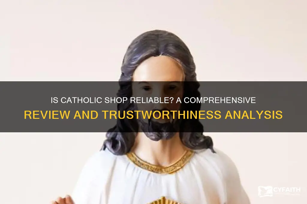 is catholic shop reliable