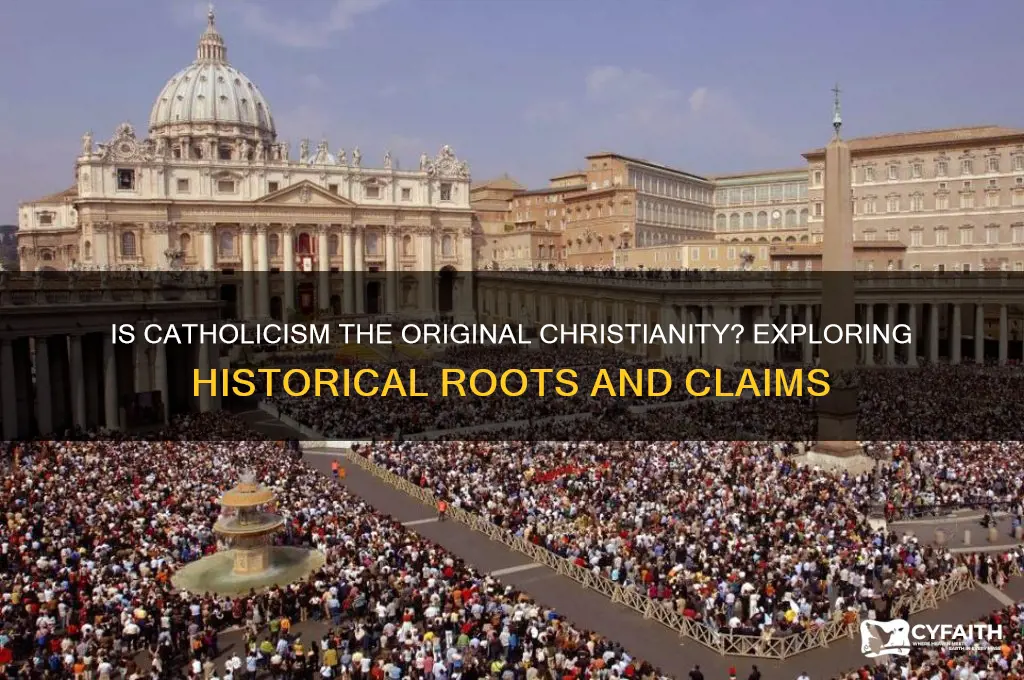 is catholicism the original christianity