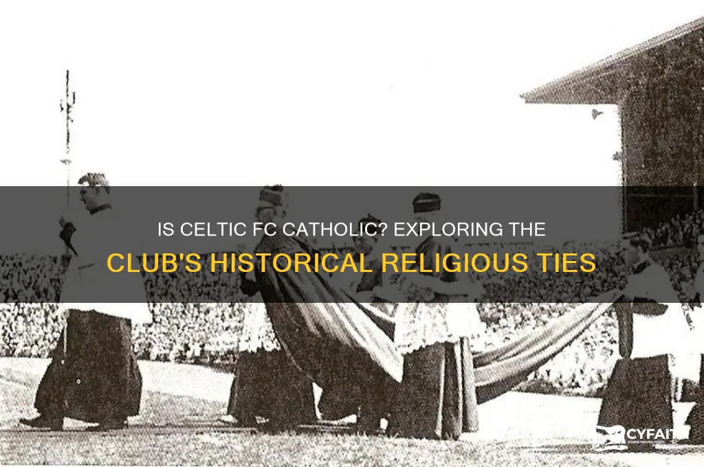 is celtic football club catholic