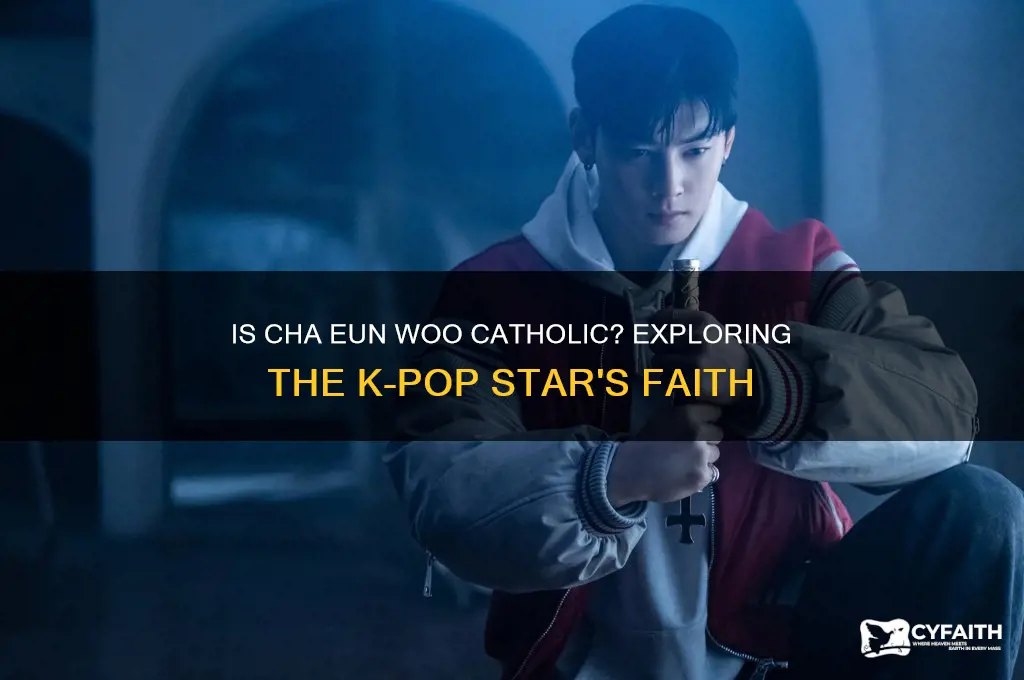 is cha eun woo catholic