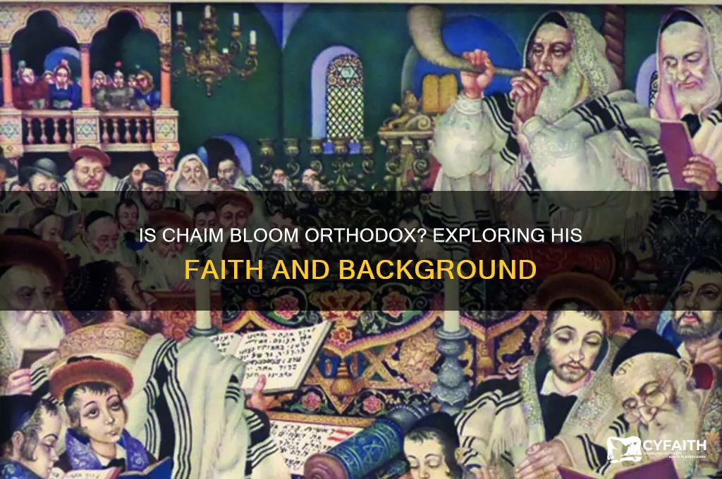 is chaim bloom orthodox