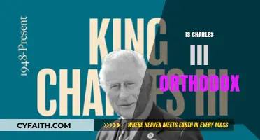 Is King Charles III Orthodox? Exploring His Religious Beliefs