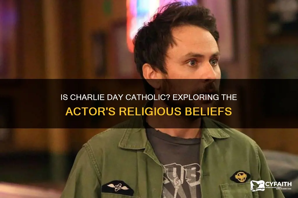 is charlie day catholic