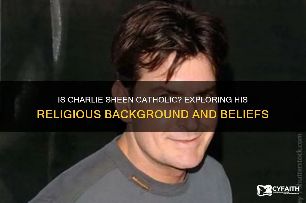 is charlie sheen catholic