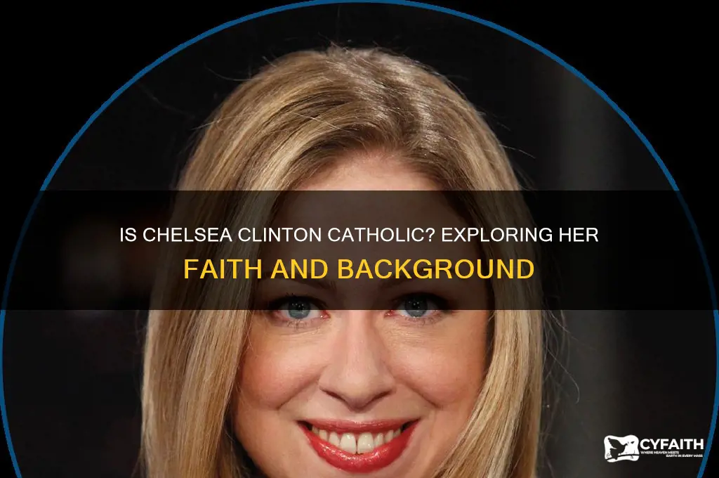 is chelsea clinton catholic
