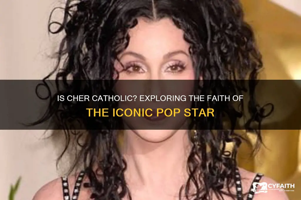 is cher catholic