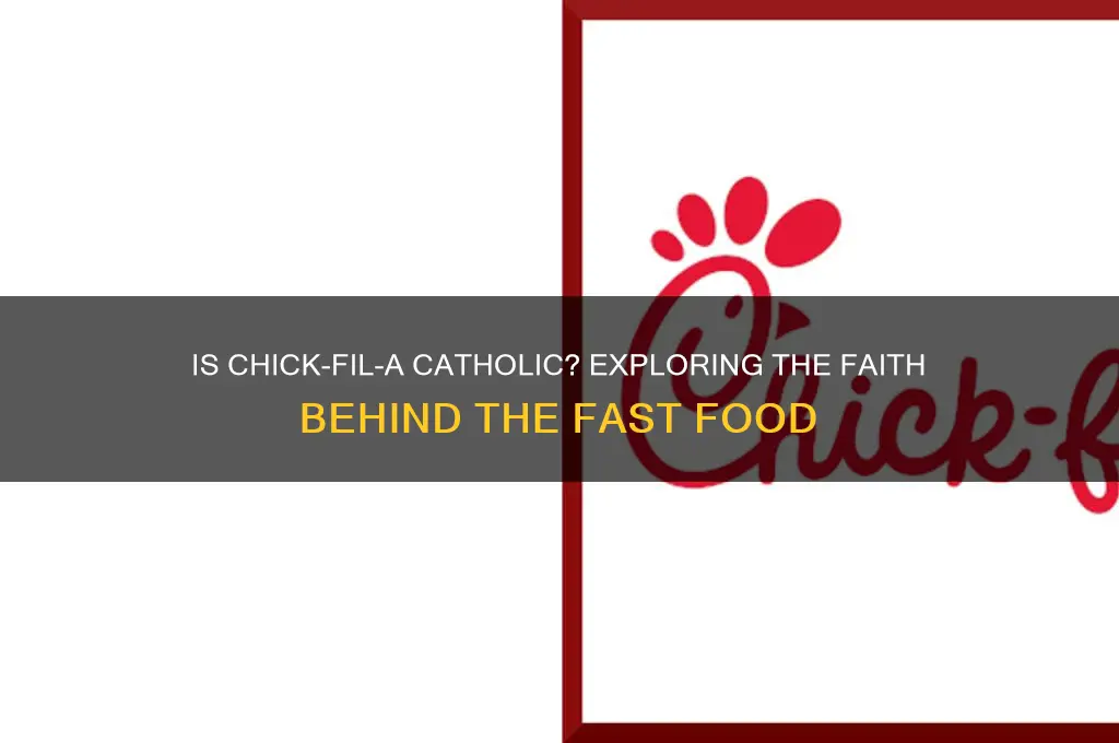 is chickfila catholic