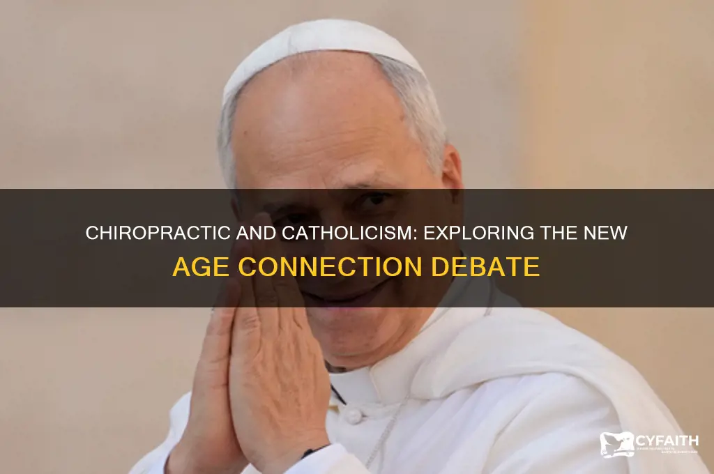 is chiropractic new age catholic