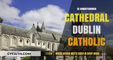 Is Christchurch Cathedral Dublin Catholic? Exploring Its Religious Affiliation
