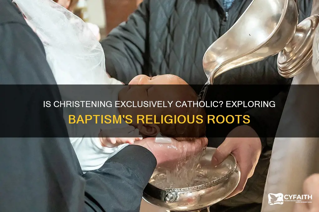 is christening a catholic tradition