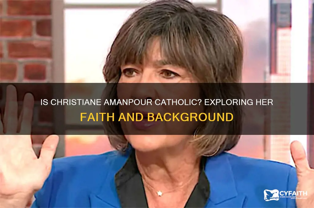 is christiane amanpour catholic