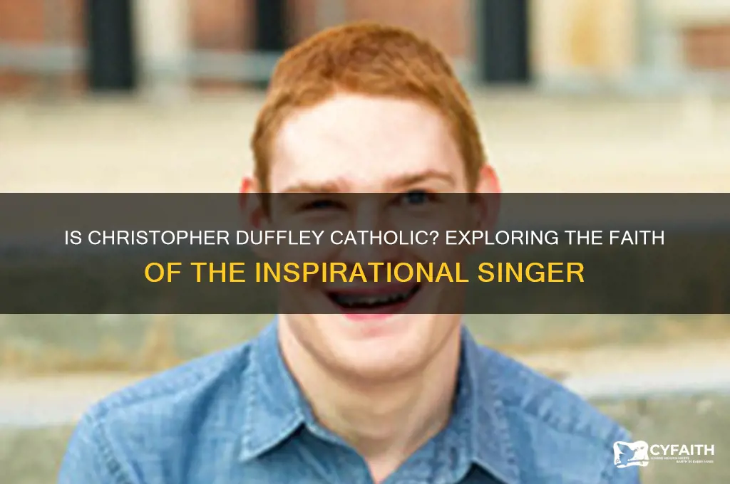 is christopher duffley catholic