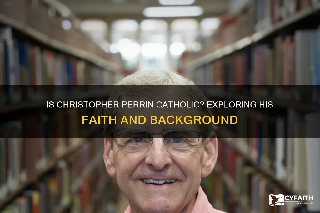 is christopher perrin catholic