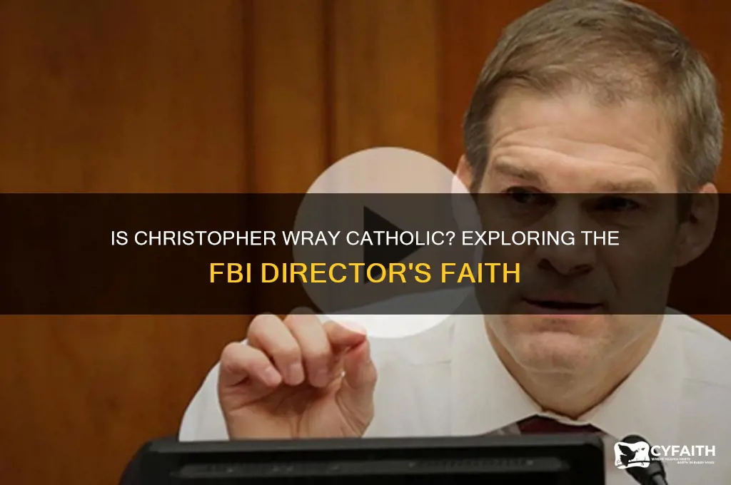 is christopher wray catholic