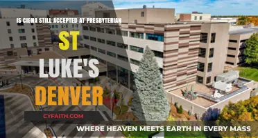 Cigna Acceptance at Presbyterian St. Luke's Denver: Current Status Update