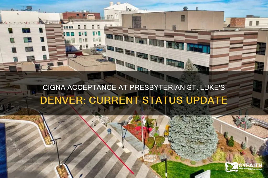 is cigna still accepted at presbyterian st luke