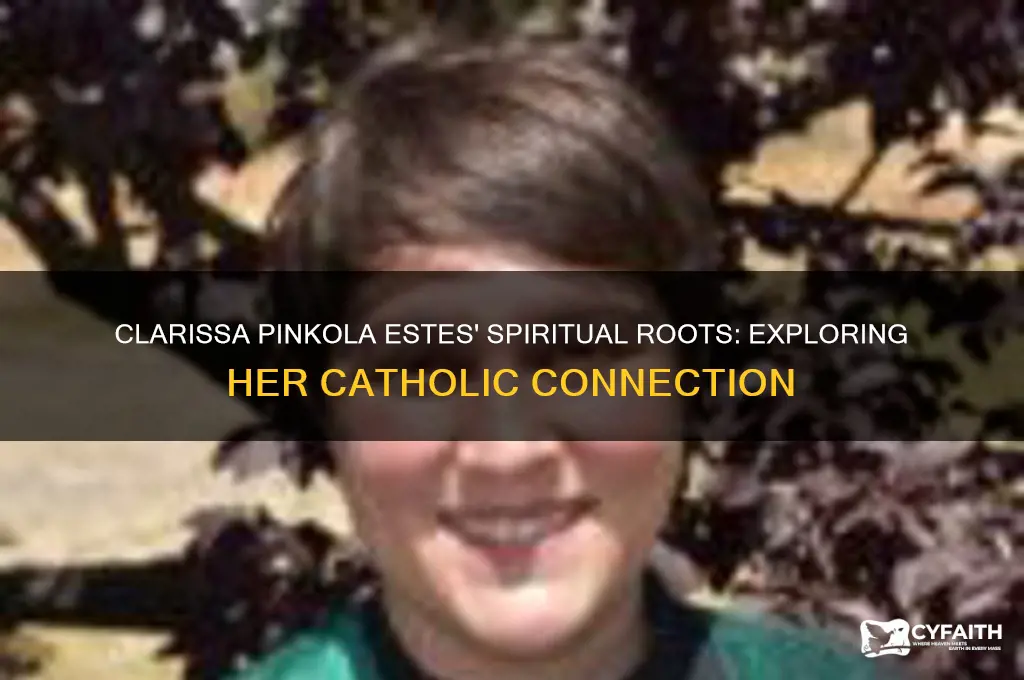 is clarissa pinkola estes catholic