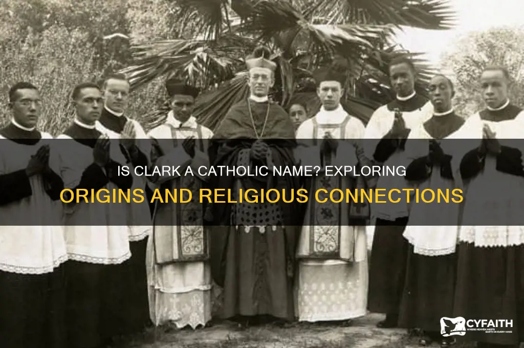 is clark a catholic name