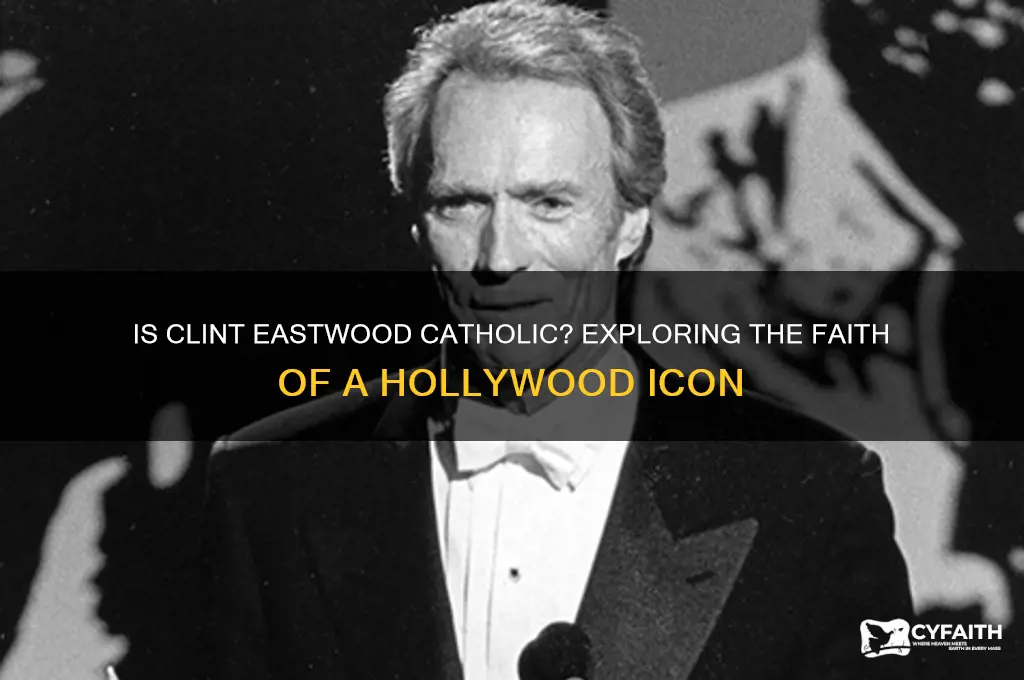 is clint eastwood a catholic