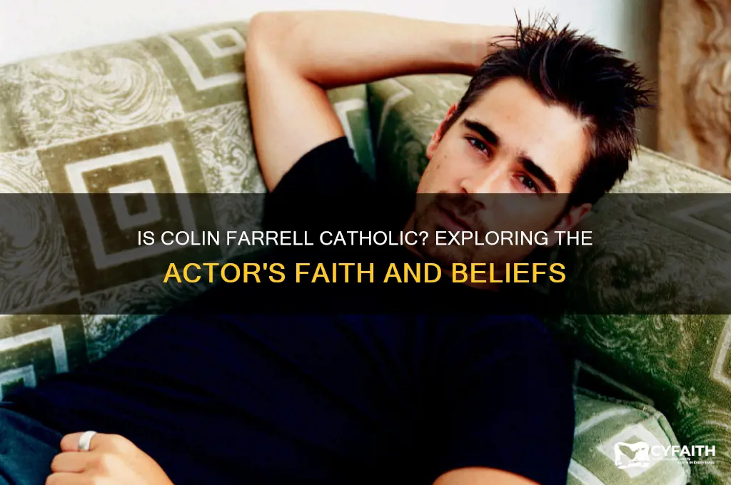 is colin farrell catholic