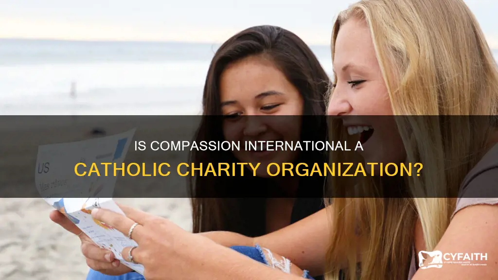 is compassion international a catholic charity