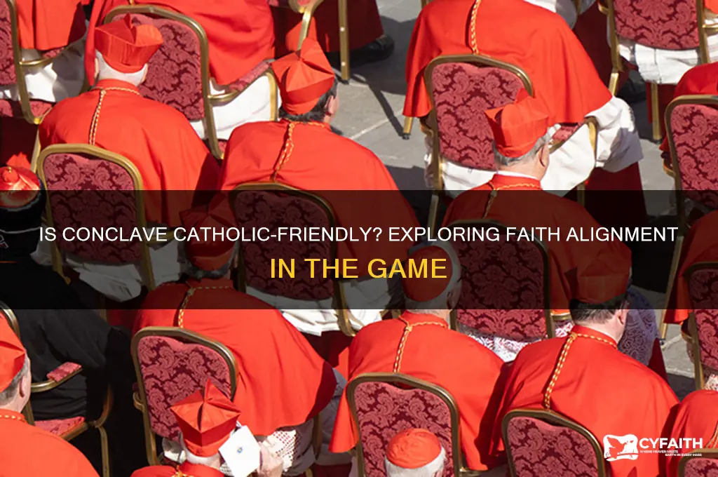 is conclave catholic friendly